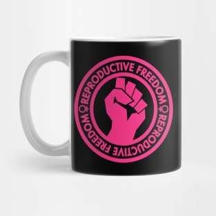 Demand Reproductive Freedom - Raised Clenched Fist - hot pink inverse Mug